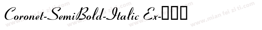 Coronet-SemiBold-Italic Ex字体转换